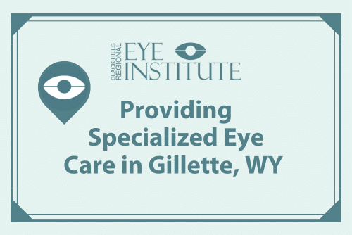Specialized Eye Care in Gillette, WY